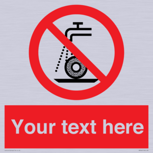 Custom prohibition Do not use for wet grinding